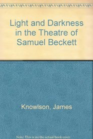 Light and Darkness in the Theatre of Samuel Beckett