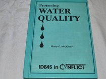 Protecting Water Quality (Ideas in Conflict)