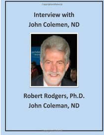 Interview with John Coleman, ND: Recommendations on Therapies that Reverse Parkinsons Symptoms