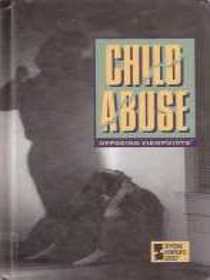 Child Abuse: Opposing Viewpoints
