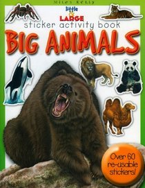 Little & Large Sticker Activity Series--Big Animals (Little & Large Sticker Activity Series)