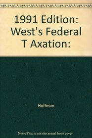 1991 Edition: West's Federal T Axation: