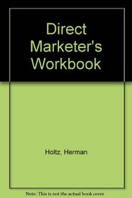 The Direct Marketer's Workbook