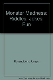 Monster Madness: Riddles, Jokes, Fun