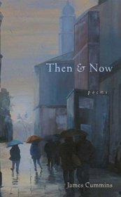 Then & Now: Poems