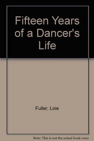 Fifteen Years of a Dancer's Life