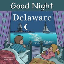 Good Night Delaware (Good Night Our World series)