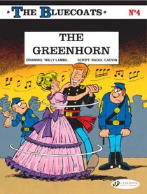 The Greenhorn: The Bluecoats Vol. 4