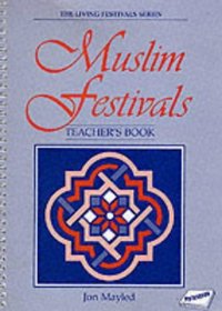 Muslim Festivals: Teacher's Book (Living Festivals)