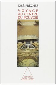 Voyage au centre du pouvoir: La vie quotidienne a Matignon au temps de la cohabitation (French Edition)