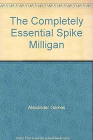 The Completely Essential Spike Milligan