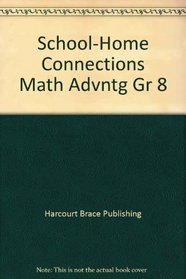 School-Home Connections Math Advntg Gr 8