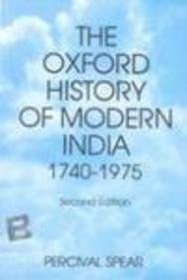 Oxford History of Modern India, Seventeen Hundred and Forty Thru Nineteen Hundred and Seventy-Five