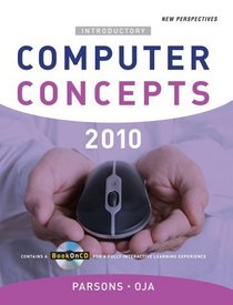 New Perspectives on Computer Concepts 2010, Introductory (New Perspectives (Paperback Course Technology))