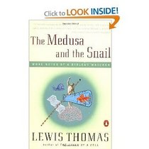 Medusa And The Snail: More Notes Of A Biology Watcher