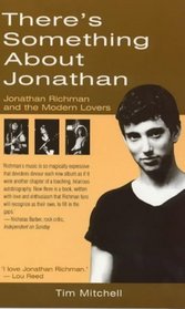 There's Something About Jonathan: Jonathan Richman and the Modern Lovers