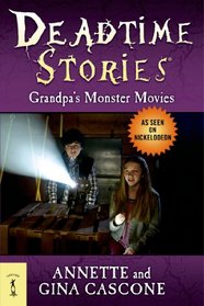 Grandpa's Monster Movies (Deadtime Stories, Bk 10)