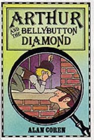 Arthur and the Bellybutton Diamond (Arthur Books)