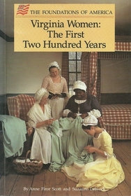 Virginia Women: The First 200 Years (Foundations of America)