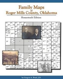 Family Maps of Roger Mills County, Oklahoma: Homesteads Edition