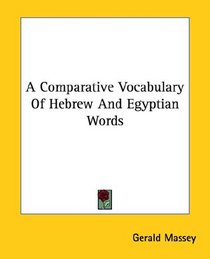 A Comparative Vocabulary of Hebrew and Egyptian Words