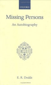 Missing Persons: An Autobiography (Oxford Scholarly Classics)