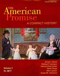 American Promise Compact 4e V1 & Reading the American Past 4e V1 & Narrative of the Life of Frederick Douglass & Incidents in the Life of A Slave Girl