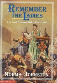 Remember the Ladies: The First Women's Rights Convention