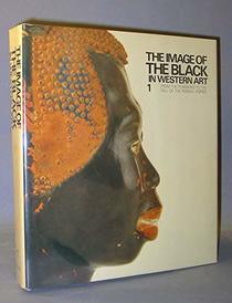 The Image of the Black in Western Art, Vol. 1