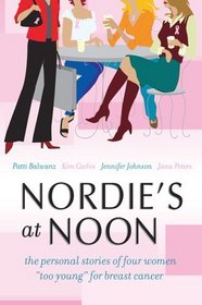 Nordie's at Noon: The Personal Stories of Four Women 