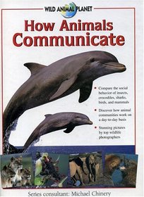 How Animals Communicate: Wild Animal Planet