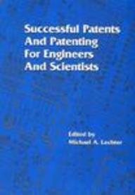 Successful Patents and Patenting for Engineers and Scientists