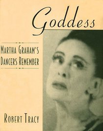 Goddess - Martha Graham's Dancers Remember