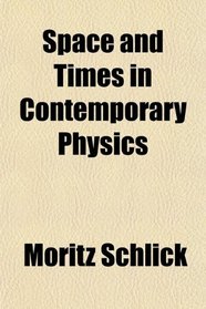 Space and Times in Contemporary Physics