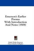 Emerson's Earlier Poems: With Introduction And Notes (1908)