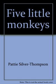 Five little monkeys: Favorite rhymes & finger plays (Baby games)