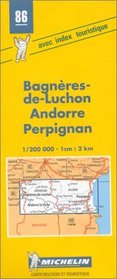 Michelin Bagneres-de-Luchon/Andorre/Perpignan, France Map No. 86 (Michelin Maps & Atlases)