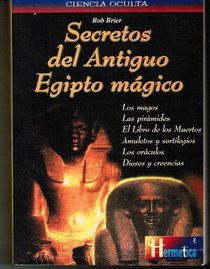 Secretos del Antiguo Egipto Magico (Spanish Edition)