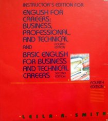 Instructors Edition for English Careers: Business Professional and Technical Fourth Edition  and Basic English for Business and Technical Careers Sec