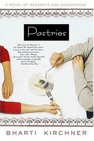 Pastries : A Novel of Desserts and Discoveries