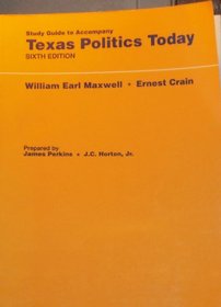 Study Guide to Accompany Texas Politics Today