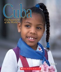 Cuba (Enchantment of the World. Second Series)