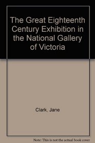The Great Eighteenth Century Exhibition in the National Gallery of Victoria