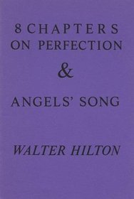 Eight Chapters on Perfection and Angel's Song (Fairacres Publication)
