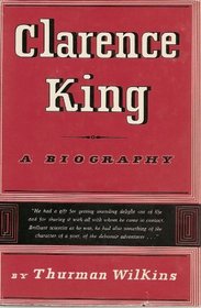 Clarence King: A Biography