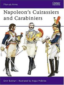 Napoleon's Cuirassiers  Carabiniers (Men-At-Arms Series, No 64)