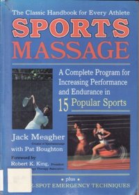 Sportsmassage: A Complete Program for Increasing Performance and Endurance in Fifteen Popular Sports