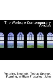 The Works; A Contemporary Version
