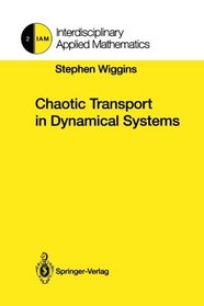 Chaotic Transport in Dynamical Systems (Interdisciplinary Applied Mathematics)