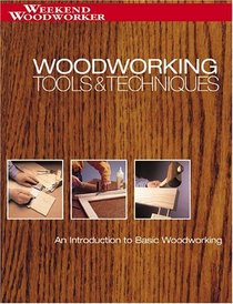 Woodworking Tools  Techniques (Weekend Woodworker)